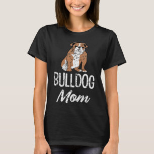 Bulldog Mom Fun Saying Womens T-Shirt