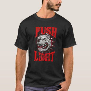 Bulldog Push It To The Limit Bodybuilding Workout T-Shirt
