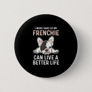 Bulldog Quote For A French Bulldog Owner 2 Inch Round Button
