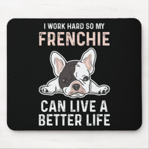 Bulldog Quote For A French Bulldog Owner  Mouse Pad