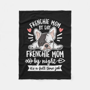 Bulldog Quote For Your Frenchie Mom Fleece Blanket