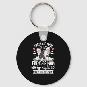 Bulldog Quote For Your Frenchie Mom Keychain