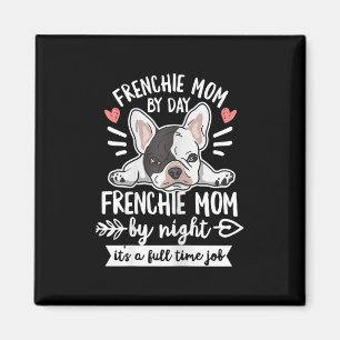 Bulldog Quote For Your Frenchie Mom  Magnet