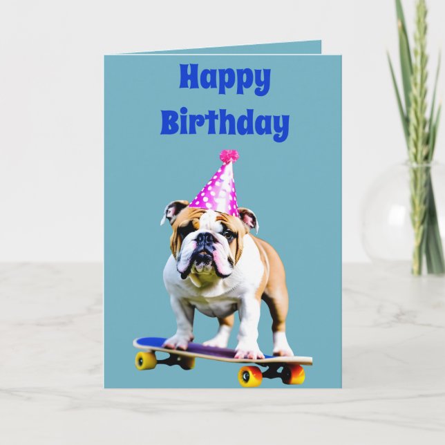 Bulldog Wearing a Birthday Hat on a Skateboard Card (Front)
