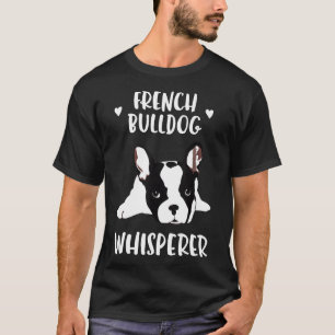 Bulldog Whisperer Frenchie Dog Owner T-Shirt