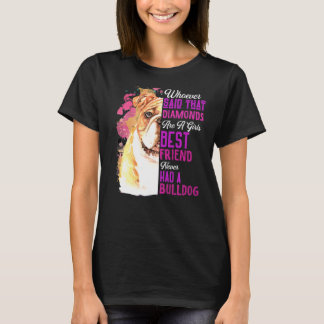 Bulldogs Are A Girls Best Friend Dog Mama Mom Mum T-Shirt