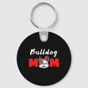 Bulldogs Mom - Bulldog  Keychain