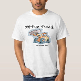 bulldOzer eliminator T-Shirt