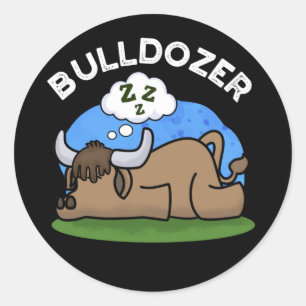 Bulldozer Funny Animal Bull Pun Dark BG Classic Round Sticker