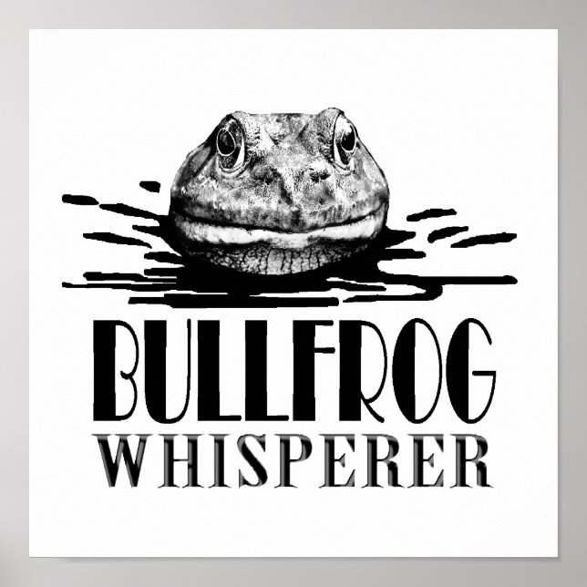 Bullfrog Whisperer Funny Frog Hunter Poster (Front)