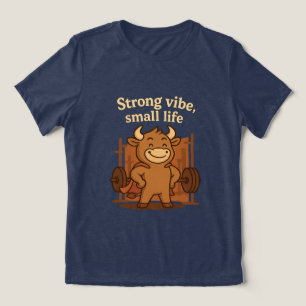 Bullio® – Strong Vibes, Small Life Funny Cartoon Tri-Blend Shirt