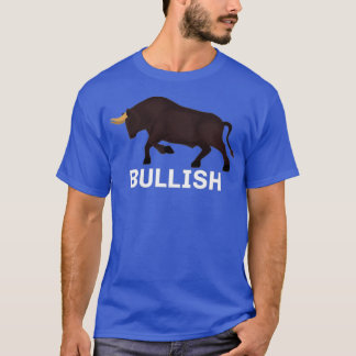 BULLISH STOCK INVESTING 1 T-Shirt
