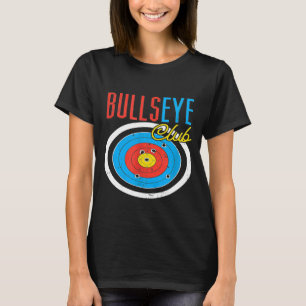Bullseye Club Funny Archery T-Shirt