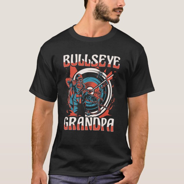 Bullseye Grandpa  Bowman Bow Arrows Archery Grandd T-Shirt (Front)