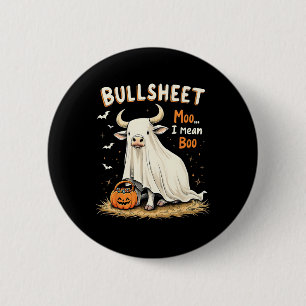 Bullsheet Cow Ghost Pun Funny Halloween Trick Or T 2 Inch Round Button