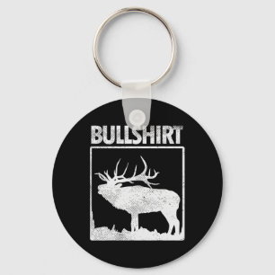 Bullshirt Funny Bull Elk Deer Buck Bow Hunting Hun Keychain