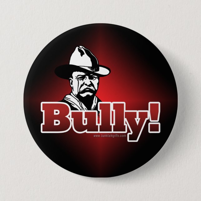 Bully!... 3 Inch Round Button (Front)
