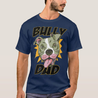 BULLY DAD - American Pitbull Terrier master dog ow T-Shirt