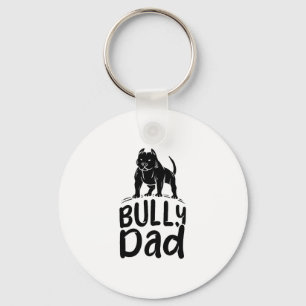 Bully Dad Proud American Bully Owner Keychain