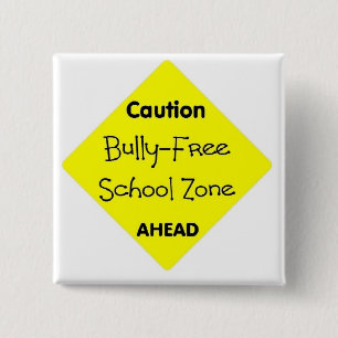 Bully - Free School Zone 2 Inch Square Button