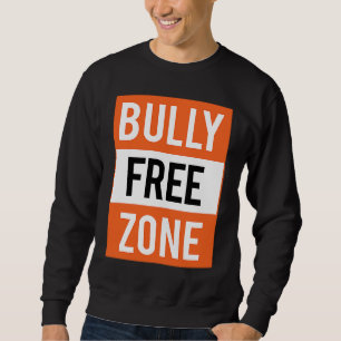 Bully Free Zone Anti Bullying Stop Awareness Kindn Sweatshirt