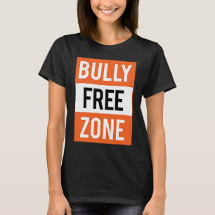 Bully Free Zone Anti Bullying Stop Awareness Kindn T-Shirt