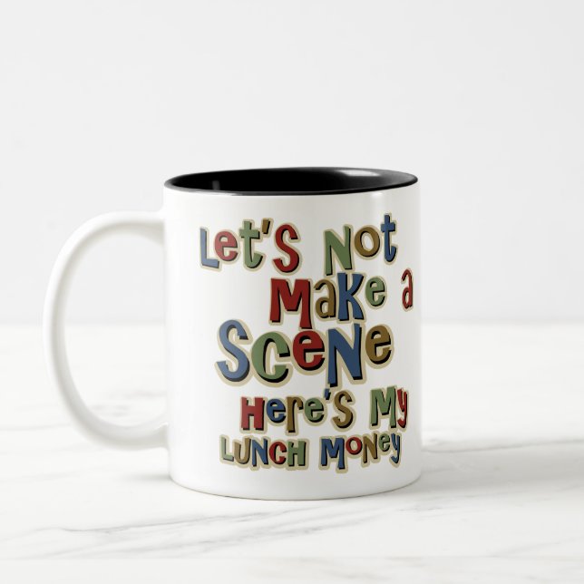 Bully Lunch Money Funny Two-Tone Coffee Mug (Left)