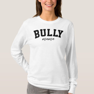 Bully Mama Bulldog Cute University Funny College T-Shirt
