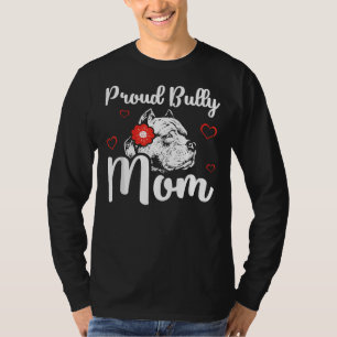Bully Mom American Bully Pitbull Dog Owner 73 T-Shirt