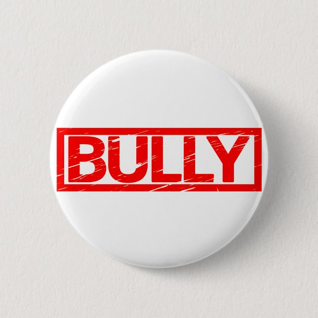 Bully Stamp 2 Inch Round Button (Front)