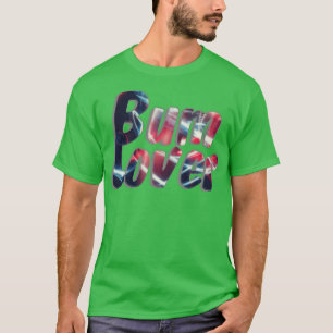 Bum Lover T-Shirt