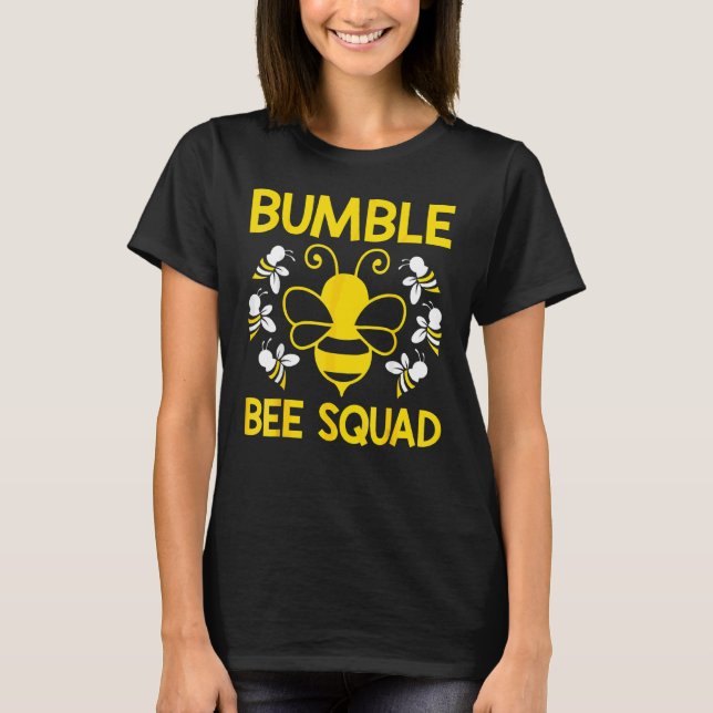 Bumble Bee Squad Bumblebee Team Group Family & Fri T-Shirt (Front)