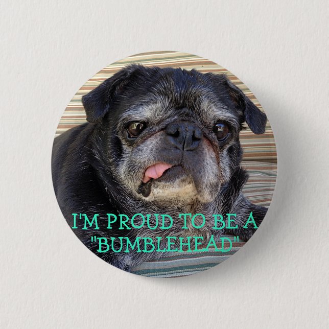Bumblesnot button: Proud to be Bumblehead 2 Inch Round Button (Front)