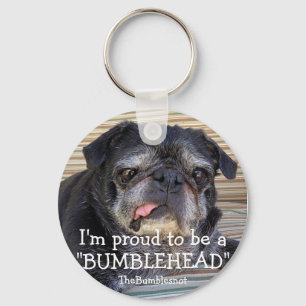Bumblesnot keychain: Proud to be a Bumblehead Keychain