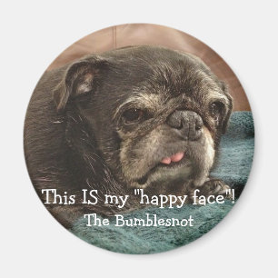 Bumblesnot magnet: This IS my "happy face"! Magnet
