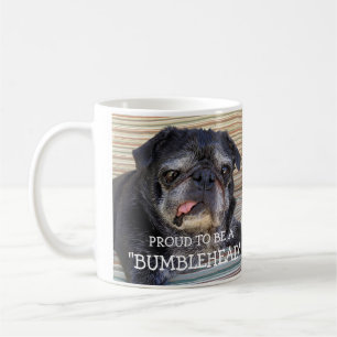 Bumblesnot mug: "Proud to be a Bumblehead" Coffee Mug