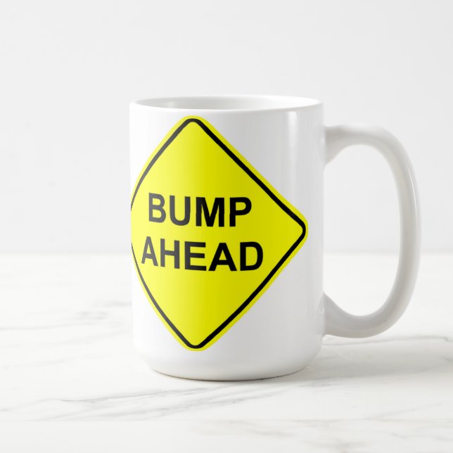 Bump Ahead Mug (Right)