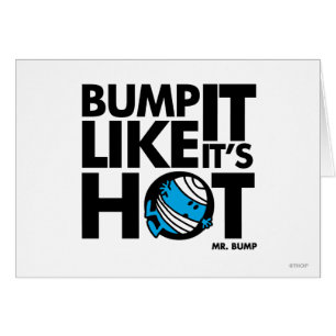 Bump It Like It's Hot Version 1