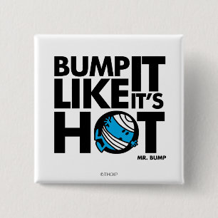 Bump It Like It's Hot Version 1 2 Inch Square Button