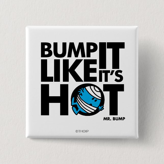 Bump It Like It's Hot Version 1 2 Inch Square Button (Front)