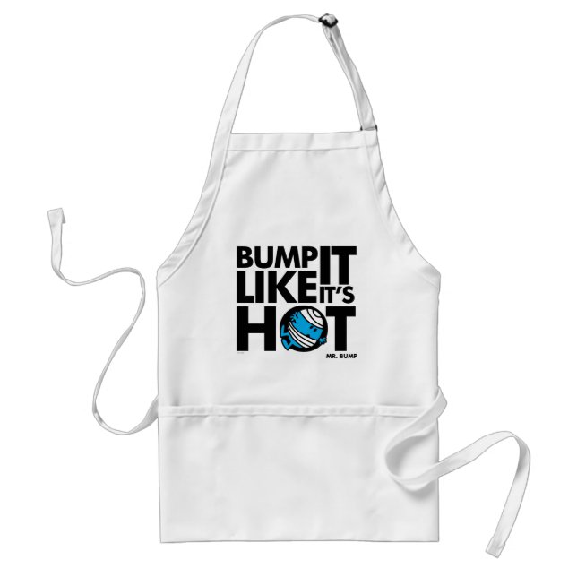 Bump It Like It's Hot Version 1 Standard Apron (Front)