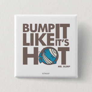 Bump It Like It's Hot Version 2 Inch Square Button