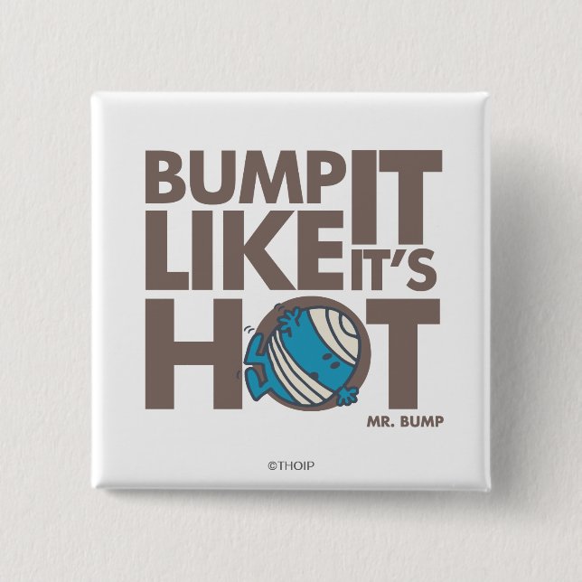 Bump It Like It's Hot Version 2 Inch Square Button (Front)
