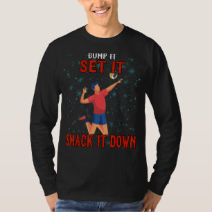 Bump It Smack It Down Volleyball Saying T-Shirt