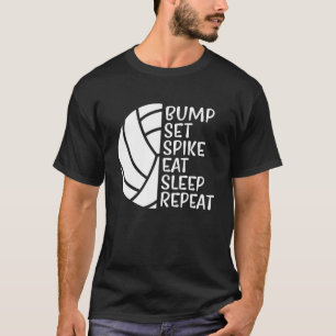 Bump Set Spike Eat Sleep Repeat Volleyball 1 T-Shirt
