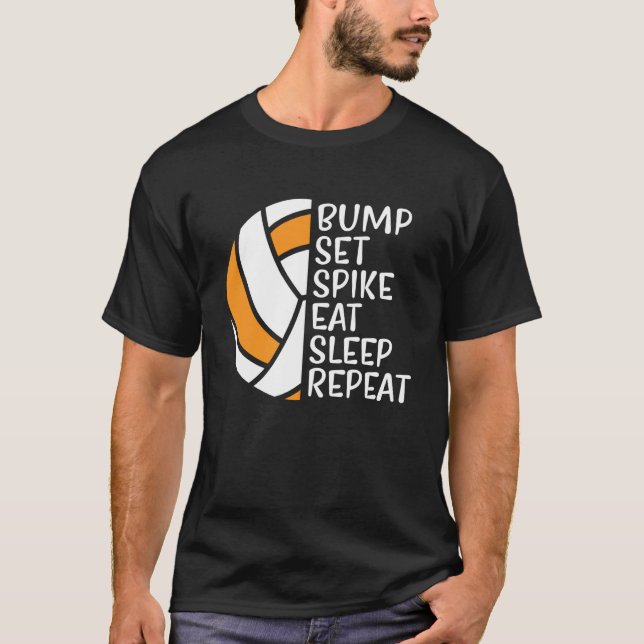 Bump Set Spike Eat Sleep Repeat Volleyball  5 T-Shirt (Front)
