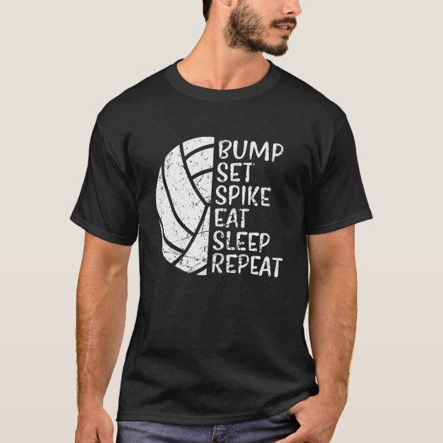 Bump Set Spike Eat Sleep Repeat Volleyball T-Shirt (Front)