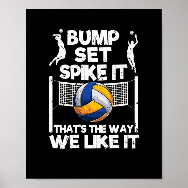 Bump Set Spike It Funny Volleyball Player Poster (Front)