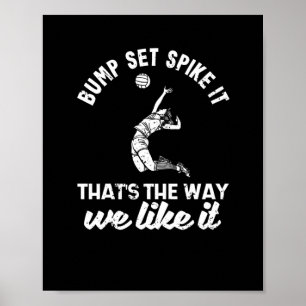 Bump Set Spike It Funny Volleyball Player Poster