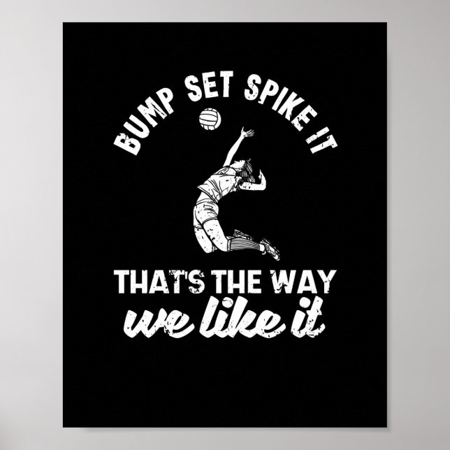 Bump Set Spike It Funny Volleyball Player Poster (Front)